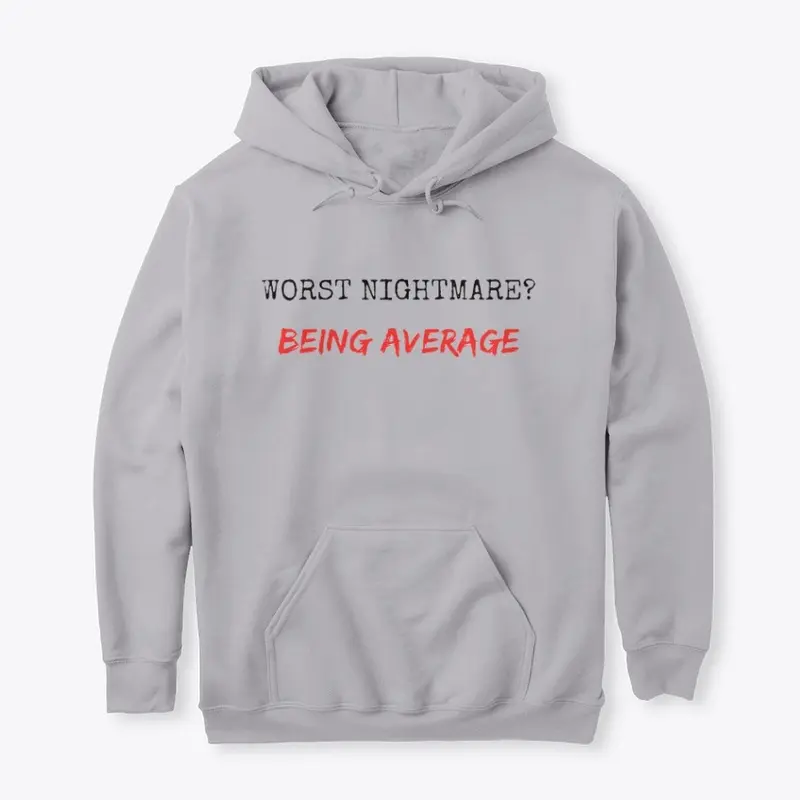 Worst Nightmare? Hoodie